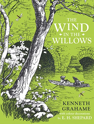 The Wind in the Willows: Kenneth Grahame, E.H. Shepard