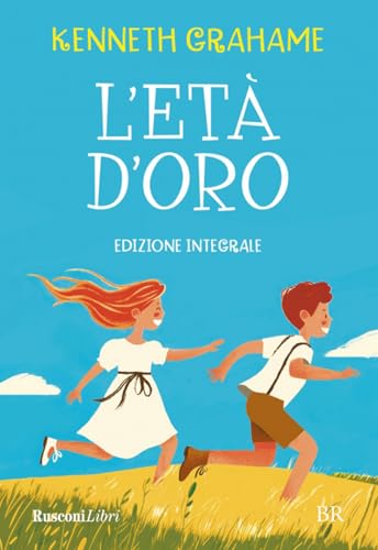 L'età d'oro. Ediz. integrale (Biblioteca ragazzi) von Rusconi Libri