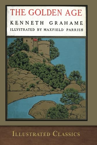 The Golden Age: Illustrated by Maxfield Parrish The Golden Age: Illustrated by Maxfield Parrish von SeaWolf Press