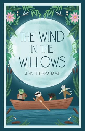 The Wind in the Willows (Illustrated): Classic 1913 Edition with Original Illustrations von Skrybe