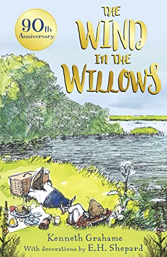 The Wind in the Willows – 90th anniversary gift edition: With original artwork, by Winnie-the-Pooh illustrator, E. H. Shepard