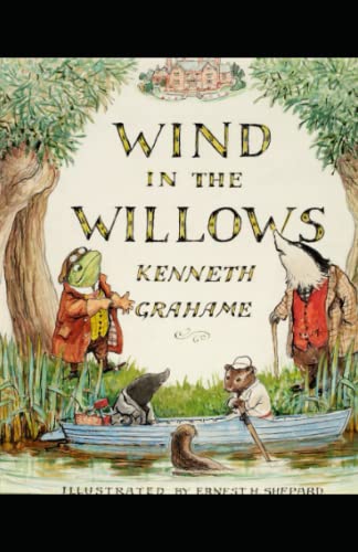 The Wind in the Willows Illustrated The Wind in the Willows Illustrated