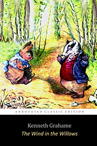 The Wind in the Willows by Kenneth Grahame "Unabridged Annotated Edition" Children Book von Independently Published
