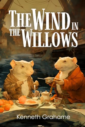 The Wind in the Willows The Wind in the Willows