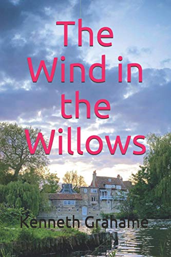 The Wind in the Willows von Independently published