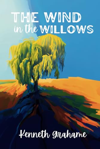 The Wind in the Willows The Wind in the Willows von Independently published