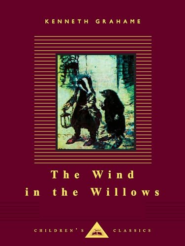 The Wind in the Willows: Illustrated by Arthur Rackham (Everyman's Library Children's Classics Series)