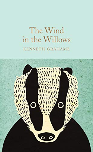 The Wind in the Willows: Kenneth Grahame (Macmillan Collector's Library)