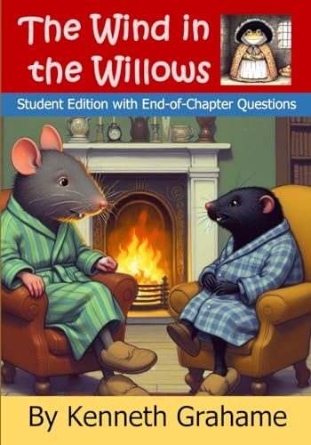 The Wind in the Willows: Student Edition with End-of-Chapter Questions von Habakkuk Educational Materials