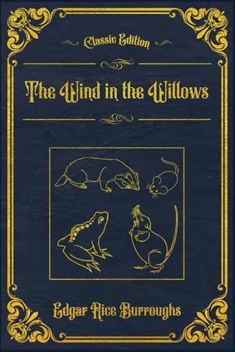 The Wind in the Willows: With original illustrations - annotated