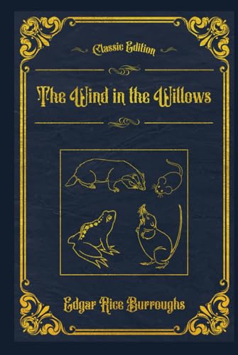 The Wind in the Willows: With original illustrations - annotated