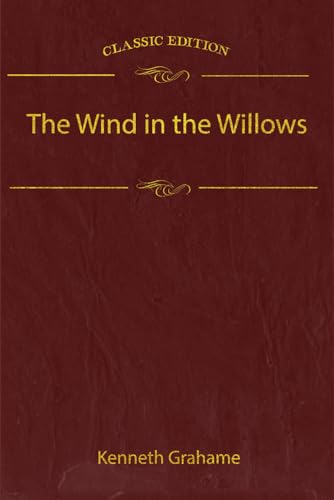 The Wind in the Willows: With original illustrations