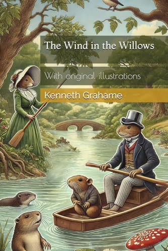 The Wind in the Willows: With original illustrations The Wind in the Willows: With original illustrations von Independently published