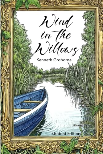 Wind in the Willows:: Classic Animal Adventure with Mole, Rat, Toad & Badger - Student Edition Wind in the Willows:: Classic Animal Adventure with Mole, Rat, Toad & Badger - Student Edition von Independently published