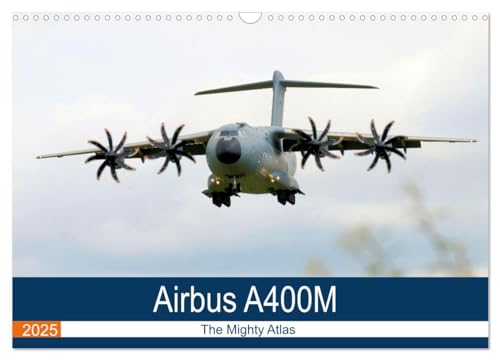 Airbus A400M Atlas (Wandkalender 2025 DIN A3 quer), CALVENDO Monatskalender von CALVENDO