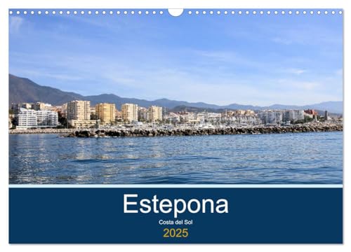 Estepona Costa Del Sol (Wandkalender 2025 DIN A3 quer), CALVENDO Monatskalender von CALVENDO