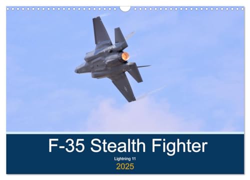 Lockheed Martin F35 Stealth Fighter (Wandkalender 2025 DIN A3 quer), CALVENDO Monatskalender von CALVENDO