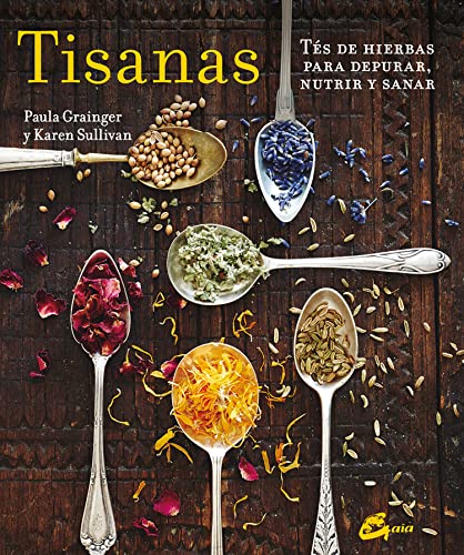 Tisanas : tés de hierbas para depurar, nutrir y sanar (Salud natural) von Gaia Ediciones