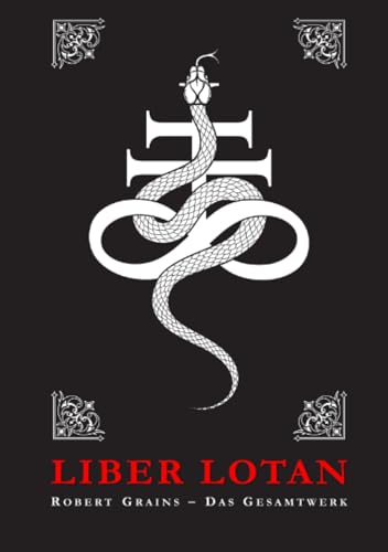 Liber Lotan: Das Gesamtwerk – Vierunddreißig Geschichten aus den Bereichen Horror, Weird Fiction & Dunkle Fantastik: Das Gesamtwerk – Vierunddreißig ... Horror, Weird Fiction & Dunkle Fantastik