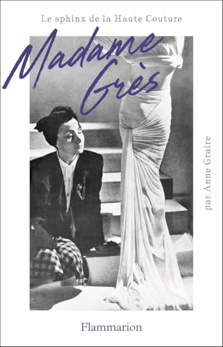Madame Grès: Le sphinx de la Haute Couture von FLAMMARION