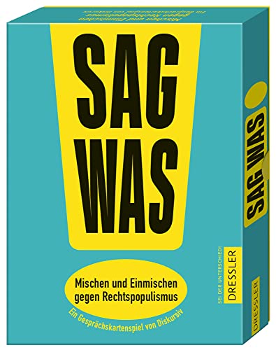 Sag was! Mischen und Einmischen gegen Rechtspopulismus: Ein Gesprächskartenspiel von Diskursiv. Sag was! Mischen und Einmischen gegen Rechtspopulismus: Ein Gesprächskartenspiel von Diskursiv.