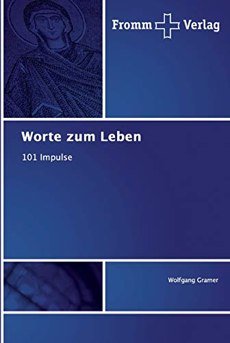 Worte zum Leben: 101 Impulse von Fromm Verlag
