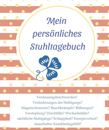 Mein persönliches Stuhltagebuch: DE von tredition