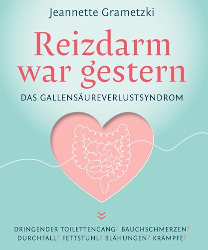 Reizdarm war gestern: Das Gallensäureverlustsyndrom von tredition