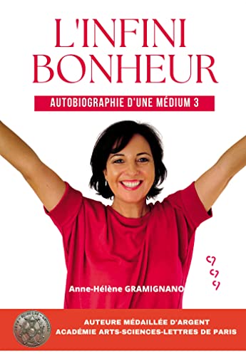 L'INFINI BONHEUR: Autobiographie d'une médium 3 von Bookelis