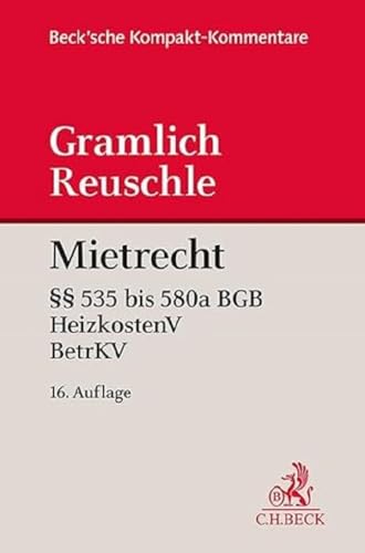 Mietrecht: Bürgerliches Gesetzbuch (§§ 535 bis 580a), Betriebskostenverordnung, Heizkostenverordnung (Beck'sche Kompakt-Kommentare) von Beck C. H.