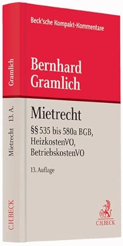 Mietrecht: Bürgerliches Gesetzbuch (§§ 535 bis 580a BGB), Betriebskostenverordnung, Heizkostenverordnung (Beck'sche Kompakt-Kommentare)