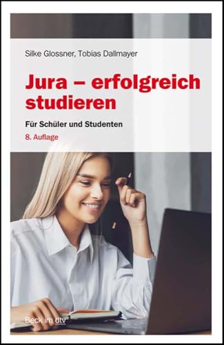 Jura - erfolgreich studieren: Für Schüler und Studenten (Beck-Rechtsberater im dtv) Jura - erfolgreich studieren: Für Schüler und Studenten (Beck-Rechtsberater im dtv) von DTV