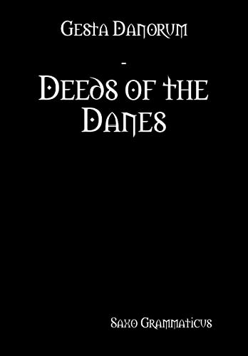 Gesta Danorum - Deeds of the Danes von Lulu.com