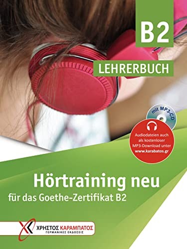 Hörtraining neu für das Goethe Zertifikat B2: Lehrerbuch (Training für das Goethe-Zertifikat B2)