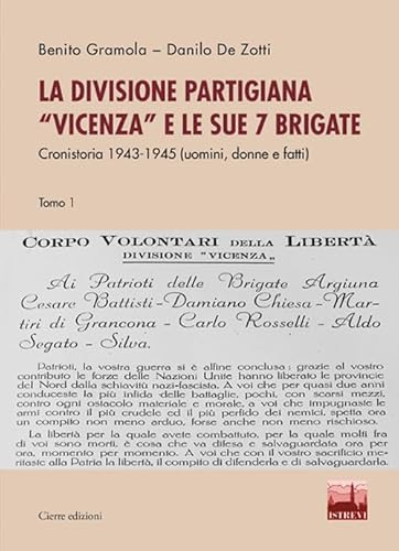 La divisione partigiana «Vicenza» e le sue sette brigate. Cronistoria 1943-1945 (uomini, donne e fatti) (Vol. 1-2) von Cierre edizioni