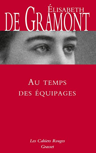 Au temps des équipages: Mémoires von GRASSET