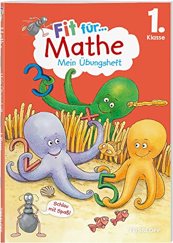 Fit für Mathe 1. Klasse. Mein Übungsheft / Übungen für Mathematik in der 1. Klasse Grundschule: Rechnen bis 20, Sachaufgaben und Geometrie wiederholen ... (Fit für die Schule Mein Übungsheft) von Tessloff