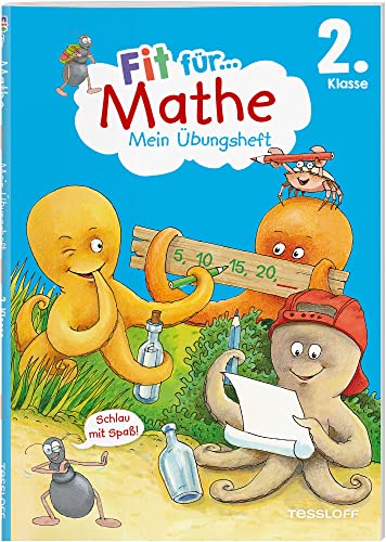 Fit für Mathe 2. Klasse. Mein Übungsheft / Fit für die Schule / Rechnen mit Zahlen bis 100 / Übungen für Mathematik in der 2. Klasse Grundschule: ... (Fit für die Schule Mein Übungsheft) von Tessloff