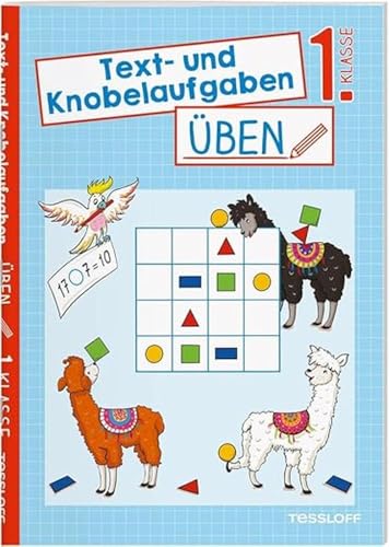 Text- und Knobelaufgaben üben. 1. Klasse | Rätseln, tüfteln, knobeln - Mathe üben mit Spaß und guter Laune: Logisches Denken und Mathe spielerisch üben von Tessloff