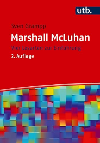 Marshall McLuhan: Vier Lesarten zur Einführung von UTB GmbH