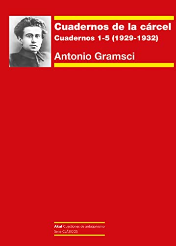 Cuadernos de la cárcel I: Cuadernos 1-5 (1929-1932) (Cuestiones de Antagonismo, Band 117)