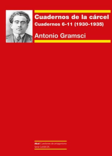 Cuadernos de la cárcel II: Cuadernos 6-11 (1930-1933) (Cuestiones de Antagonismo, Band 118)