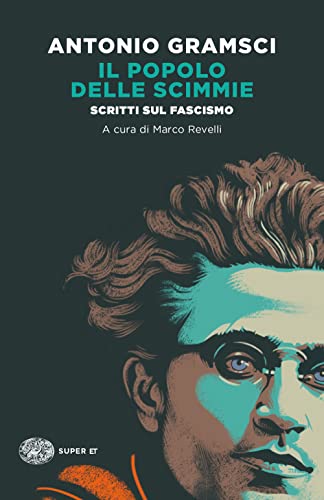 Il popolo delle scimmie. Scritti sul fascismo (Super ET) von Einaudi