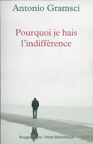 Pourquoi je hais l'indifférence Pourquoi je hais l'indifférence von RIVAGES