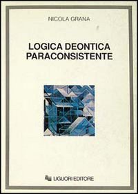 Logica deontica paraconsistente Logica deontica paraconsistente von Liguori