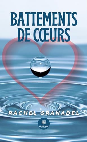 Battements de cœurs von LE LYS BLEU EDITIONS SAS