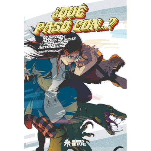 ¿Qué pasó con...?: La historia detrás de sagas y videojuegos abandonados von Héroes de Papel