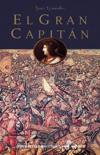 EL GRAN CAPITÁN (Narrativas Históricas)