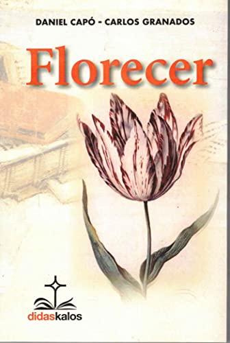 Florecer (Grandes palabras de la educación, Band 1) von DIDASKALOS