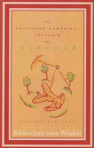 Das erotische Komödiengärtlein: Mit Nachbemerk. zu Autor u. Werk v. Manfred Herzer u. James W. Jones (Bibliothek rosa Winkel)